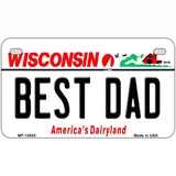 Best Dad Wisconsin Metal Novelty License Plate 7" x 4" (MP)