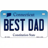 Best Dad Connecticut Metal Novelty License Plate 7" x 4" (MP)