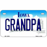 Grandpa Iowa Metal Novelty License Plate 7" x 4" (MP)