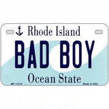 Bad Boy Rhode Island State License Plate Novelty License Plate 7" x 4" (MP)