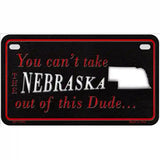 Nebraska Dude Novelty Metal License Plate 7" x 4" (MP)