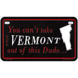 Vermont Dude Novelty Metal License Plate 7" x 4" (MP)
