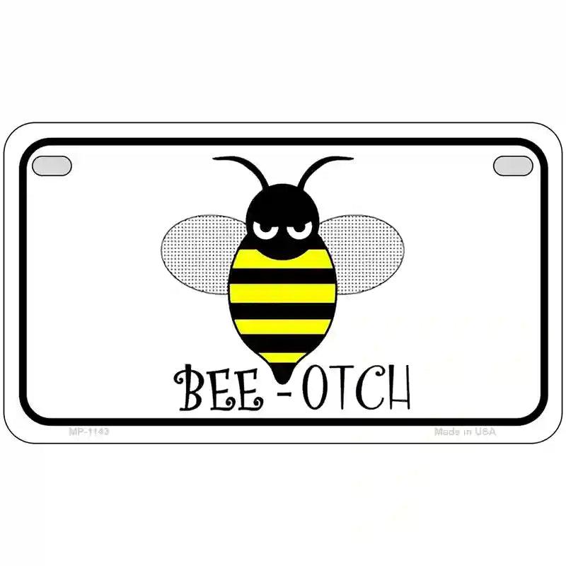 Bee-otch Novelty Metal License Plate 7" x 4" (MP)