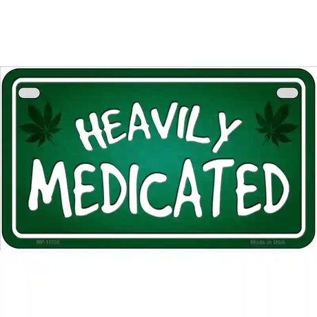 Heavily Medicated Novelty License Plate 7" x 4" Motorcycle (MP)