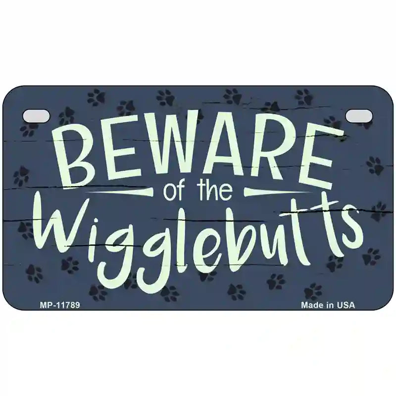 Beware of the Wigglebutts Novelty License Plate 7" x 4" Motorcycle (MP)