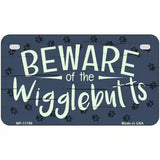 Beware of the Wigglebutts Novelty License Plate 7" x 4" Motorcycle (MP)