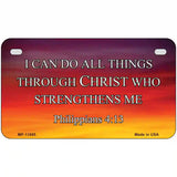 Philippians 4 13 Novelty Metal License Plate 7" x 4" (MP)