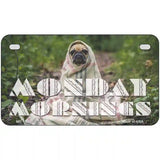 Monday Mornings Novelty Metal License Plate 7" x 4" Motorcycle (MP)
