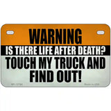Dont Touch My Truck Novelty Metal License Plate Tag 7" x 4" Motorcycle (MP)