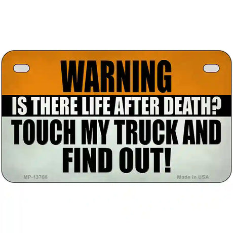 Dont Touch My Truck Novelty Metal License Plate Tag 7" x 4" Motorcycle (MP)