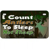 I Count Antlers To Sleep Novelty Metal License Plate Tag 7" x 4" (MP)