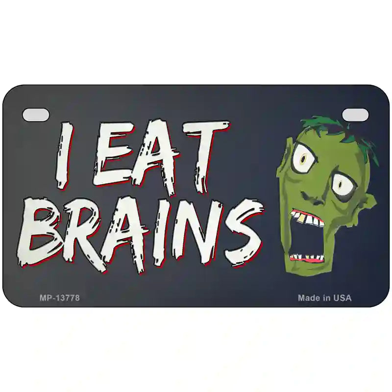 I Eat Brains Novelty Metal License Plate Tag 7" x 4" (MP)