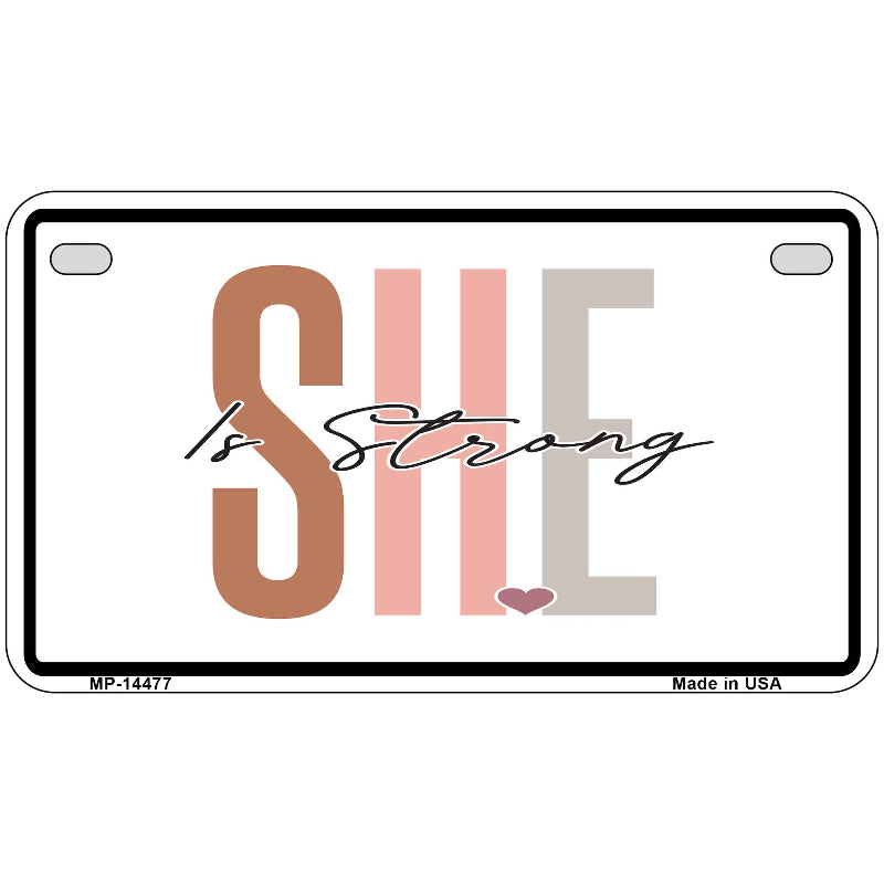 She Is Strong Novelty Metal License Plate LP-14477