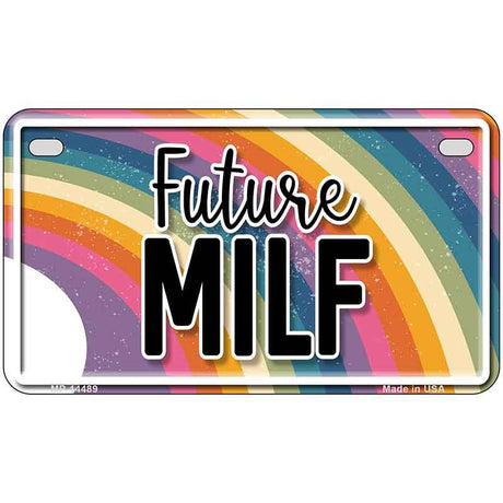 Future Milf Novelty Metal License Plate LP-14489 7" x 4" Motorcycle (MP)