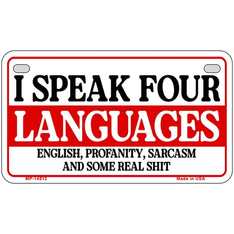 I Speak Four Languages Novelty Metal License Plate LP-14512