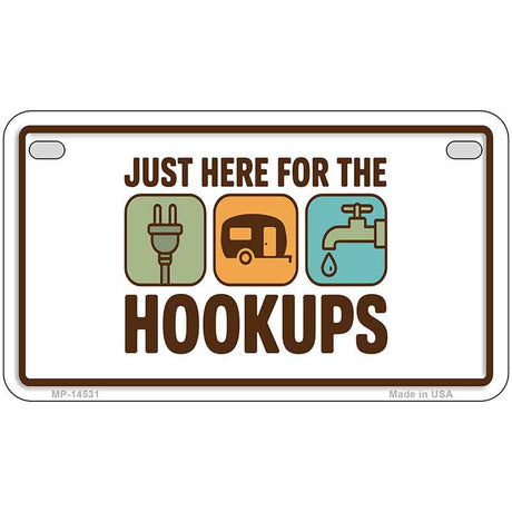 Just Here for the Hookups Novelty Metal License Plate LP-14531