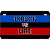 Police Vs. Fire Metal Novelty License Plate 7" x 4" (MP)