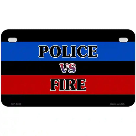 Police Vs. Fire Metal Novelty License Plate 7" x 4" (MP)