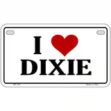 I Love Dixie Novelty Metal License Plate 7" x 4" (MP)