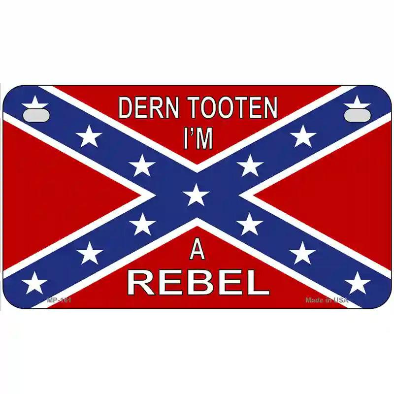 Im A Rebel Metal Novelty License Plate 7" x 4" (MP)