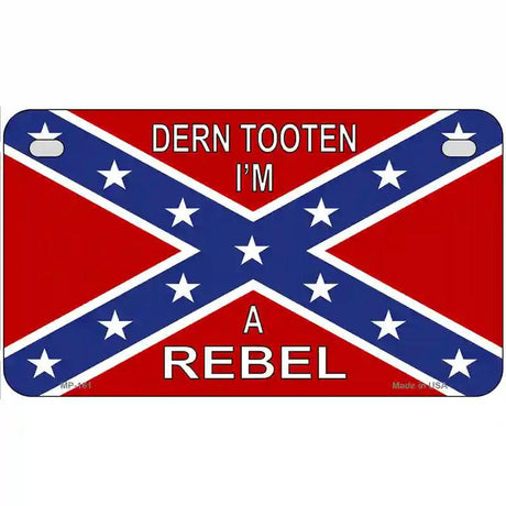 Im A Rebel Metal Novelty License Plate 7" x 4" (MP)