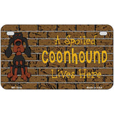 Spoiled Black Tan Coonhound Novelty Metal License Plate Tag MP-1644