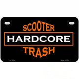 Hardcore Scooter Trash Black Novelty Metal License Plate 7" x 4" (MP)
