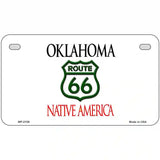 Route 66 Shield Oklahoma Novelty Metal License Plate 7" x 4" (MP)