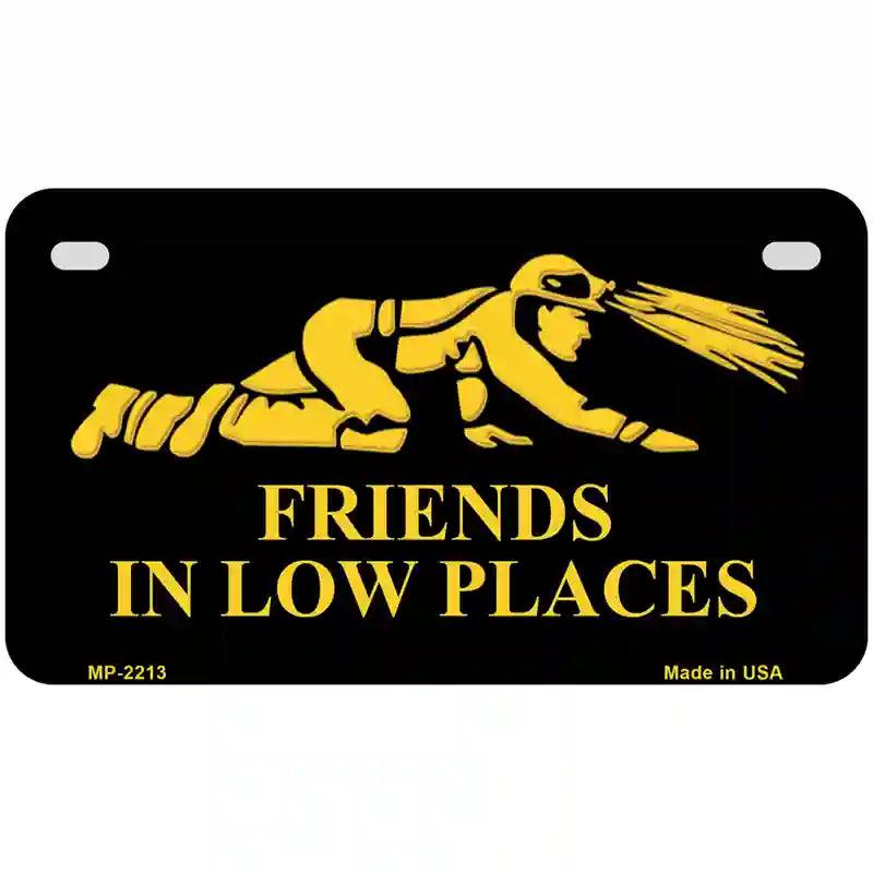 Miners Friends In Low Places Metal Novelty License Plate 7" x 4" (MP)