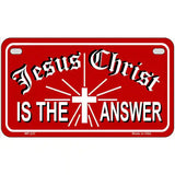 Jesus Christ Is The Answer Metal Novelty License Plate 7" x 4" (MP)