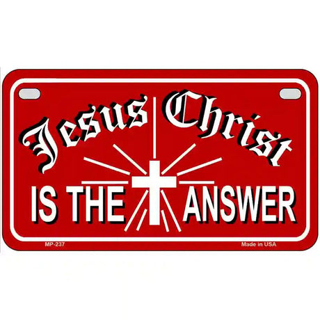 Jesus Christ Is The Answer Metal Novelty License Plate 7" x 4" (MP)