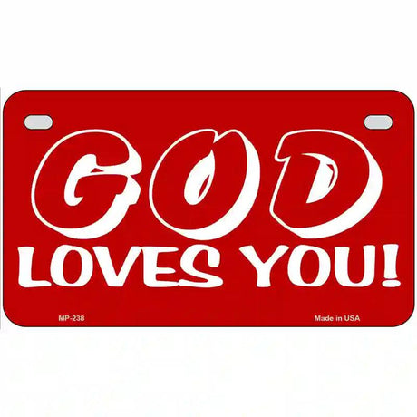 God Loves You Metal Novelty License Plate 7" x 4" (MP)