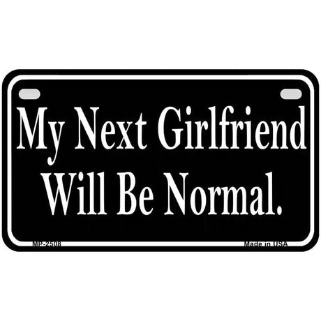 My Next Girlfriend Metal Novelty License Plate 7" x 4" (MP)