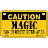 Caution Magic Fan Metal Novelty License Plate 7" x 4" (MP)