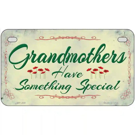 Grandmothers Something Special Metal Novelty License Plate 7" x 4" (MP)