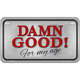Damn Good Metal Novelty License Plate 7" x 4" (MP)