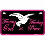 Finding God Finding Peace Black Metal Novelty License Plate 7" x 4" (MP)