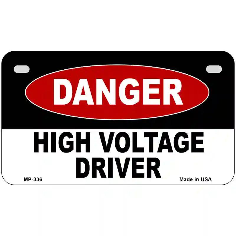 Danger High Voltage Driver Metal Novelty License Plate 7" x 4" (MP)