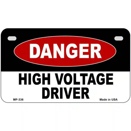 Danger High Voltage Driver Metal Novelty License Plate 7" x 4" (MP)