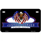 America Justice Served Metal Novelty License Plate 7" x 4" (MP)