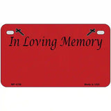 In Loving Memory Red Metal Novelty License Plate 7" x 4" (MP)