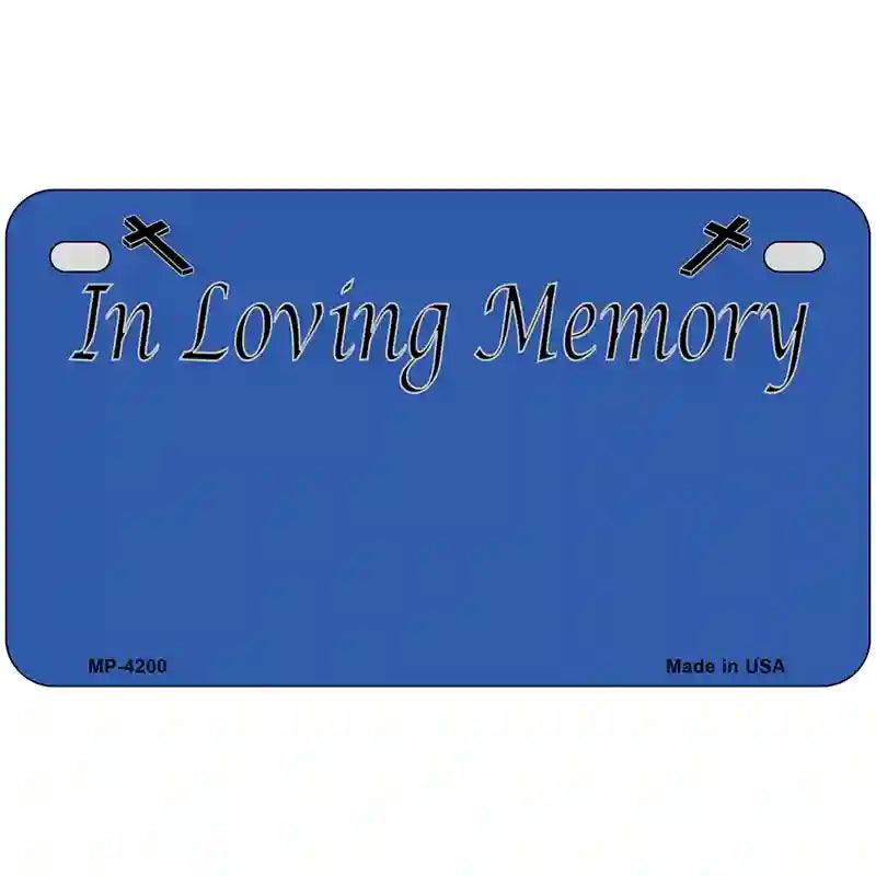 In Loving Memory Blue Metal Novelty License Plate 7" x 4" (MP)