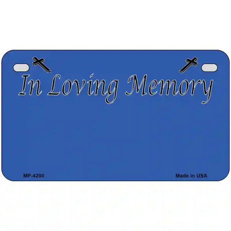 In Loving Memory Blue Metal Novelty License Plate 7" x 4" (MP)