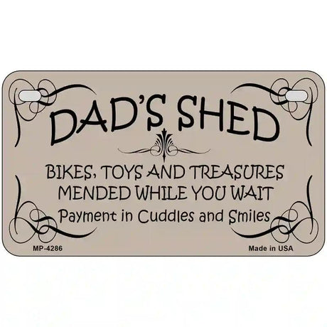 Dads Shed Metal Novelty License Plate 7" x 4" (MP)