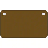 Brown Solid Metal Novelty License Plate 7" x 4" (MP)