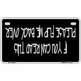 Flip Me Over Metal Metal Novelty License Plate 7" x 4" (MP)