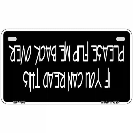 Flip Me Over Metal Metal Novelty License Plate 7" x 4" (MP)
