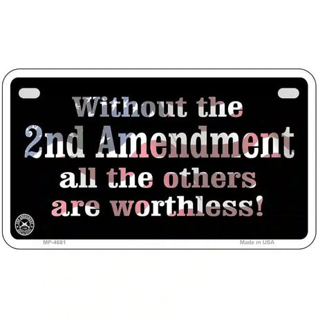 Without 2nd Amendment Metal Novelty License Plate 7" x 4" (MP)