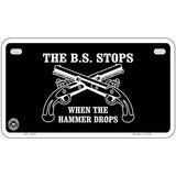 The BS Stops Metal Novelty License Plate 7" x 4" (MP)