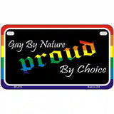 Gay By Nature Metal Novelty License Plate 7" x 4" (MP)
